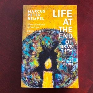 Life at the End of Us vs Them by: Marcus Peter Rempel